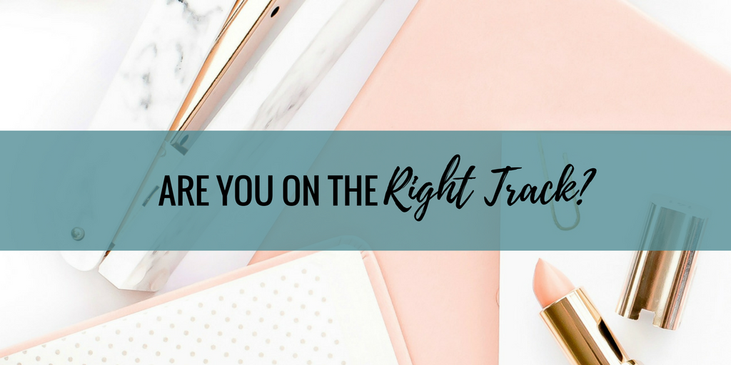 Are You On The Right Track?