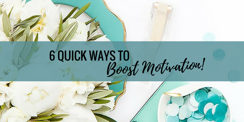 6 Quick Ways to Boost Motivation